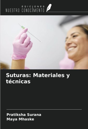 Suturas: Materiales Y Tcnicas Surana, Pratıksha Ediciones Nuestro Conocimiento