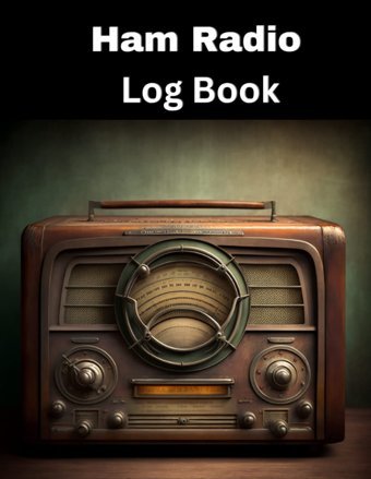 Ham Radio Log Book: Ham Radio Log Book For Serious Operators Katys Corner Independently Publıshed