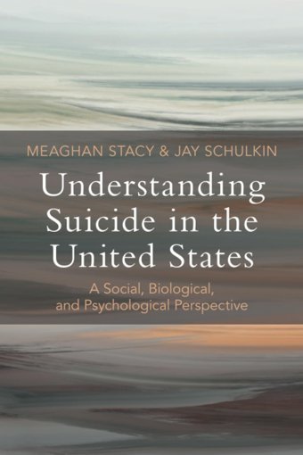 Understanding Suicide İn The United States: A Social, Biological, And Psychological Perspective Stacy, Meaghan Cambridge University Press, Uk