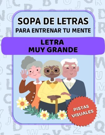 Sopa De Letras Para Entrenar Tu Mente Letra Muy Grande Pistas Visuales: Libro De Pasatiempos Con 40 Sopas De Letras Para Adultos Y Mayores (Spanish Edition) Mente, Creativa Independently Publıshed