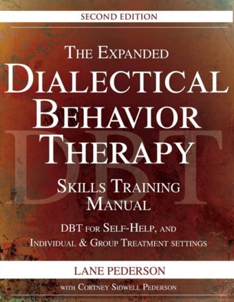 2017 [The Expanded] [Dialectical Behavior] [Therapy Skills] [Training Manual] 2Nd Edition [Lane Pederson] [Cortney Pederson] Nera Mati Independently Publıshed