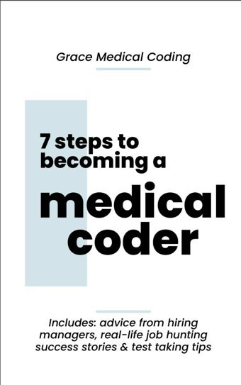 7 Steps To Becoming A Medical Coder Coding, Grace Medical Independently Publıshed