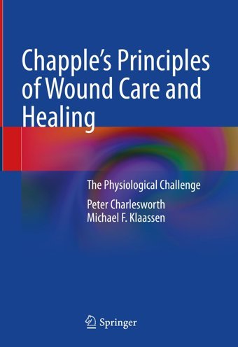 Chapple'S Principles Of Wound Care And Healing: The Physiological Challenge Charlesworth, Peter Springer