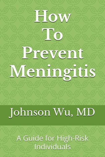 How To Prevent Meningitis: A Guide For High-Risk Individuals Wu, Dr. Johnson Loons Press