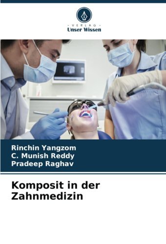 Komposit İn Der Zahnmedizin Yangzom, Rinchin Verlag Unser Wissen