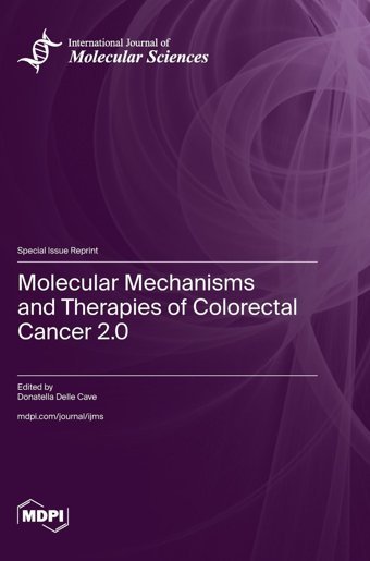 Molecular Mechanisms And Therapies Of Colorectal Cancer 2.0 Mdpı Ag
