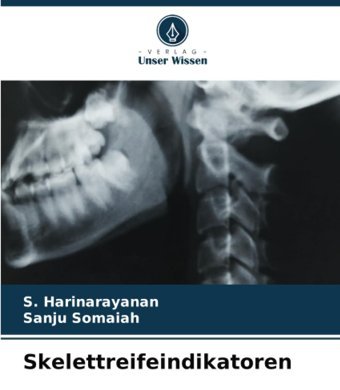Skelettreifeindikatoren Harinarayanan, S. Verlag Unser Wissen