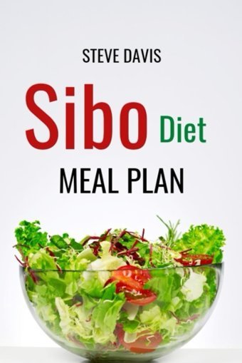 Sıbo Diet Meal Plan: Gut-Healing Recipes For Digestive Wellness Davis, Steve Independently Publıshed