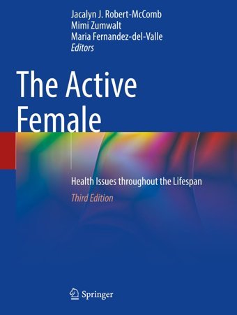 The Active Female: Health Issues Throughout The Lifespan Springer