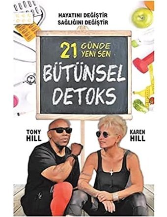 Bütünsel Detoks: 21 Günde Yeni Sen Karen Hill Aya Kitap