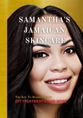 Samantha'S Jamaican Skincare: A Guide To Timeless Beauty: How To Treat Your Skin (Skincare Book) With Diary 2 In 1 Murray, Samantha Independently Publıshed