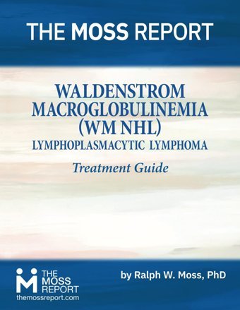 Waldenstrom Macroglobulinemia (Wm Nhl) Lymphoblast Treatment Guide Moss Phd, Ralph W. The Moss Report