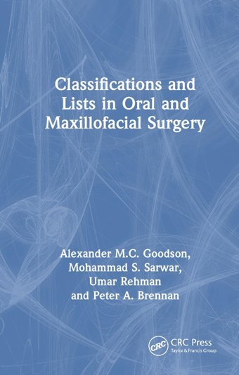 Classifications And Lists İn Oral And Maxillofacial Surgery Goodson, Alexander Crc Press Inc