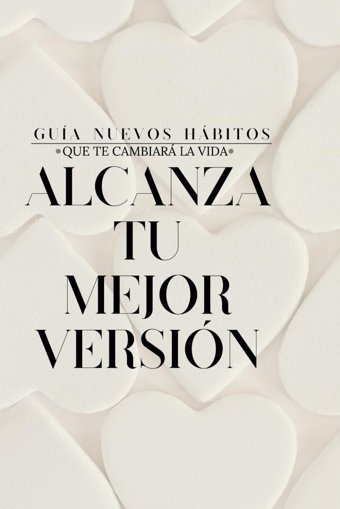 Gua Nuevos Hbıtos Que Te Cambiar La Vida: Alcanza Tu Mejor Versın Ce Kel, Kel Independently Publıshed