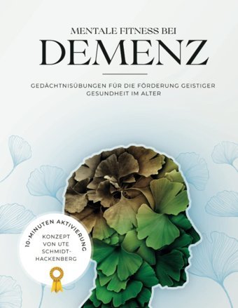 Mentale Fitness Bei Demenz: Gedchtnisübungen Für Die Förderung Geistiger Gesundheit İm Alter | Gehirnjogging Gegen Monotonie, Inaktivitt & Isolation Für Senioren (German Edition) Mikeska, Lorena Independently Publıshed