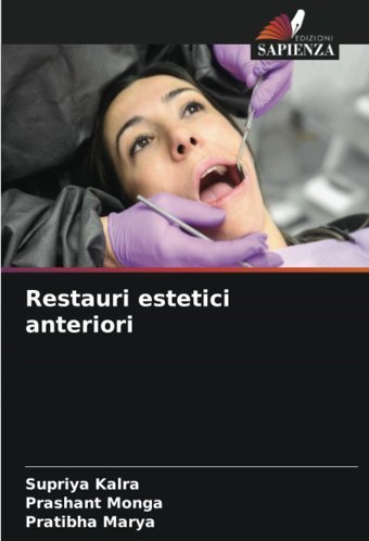 Restauri Estetici Anteriori: De Kalra, Supriya Edizioni Sapienza
