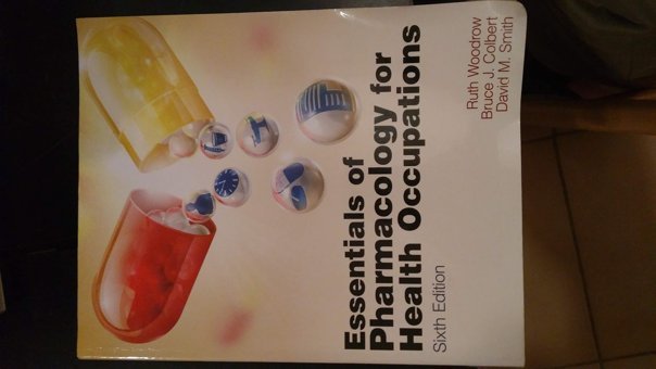 Essentials Of Pharmacology For Health Occupations Woodrow, Ruth Cengage Learning