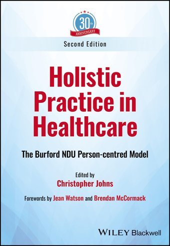 Implementing Person-Centred Practice: A Holistic Model For Healthcare Practitioners Johns, Christopher Wiley-Blackwell
