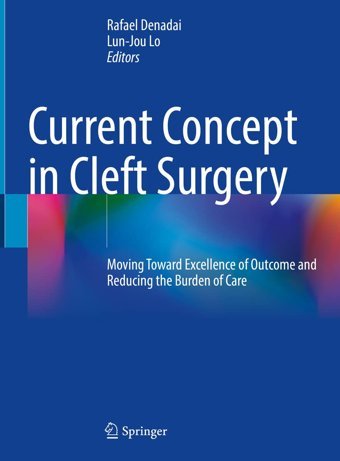 Current Concept İn Cleft Surgery: Moving Toward Excellence Of Outcome And Reducing The Burden Of Care Springer