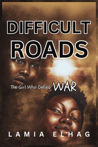 Difficult Roads: The Girl Who Defied War Elhag, Lamia Independently Publıshed