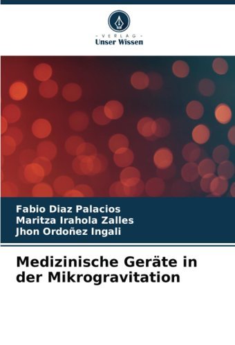 Medizinische Gerte İn Der Mikrogravitation Diaz Palacios, Fabio Verlag Unser Wissen