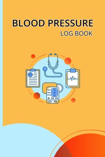 Blood Pressure Log Book: Daily Blood Pressure Log For Record & Monitor Blood Pressure At Home Clar, Seag Independently Publıshed