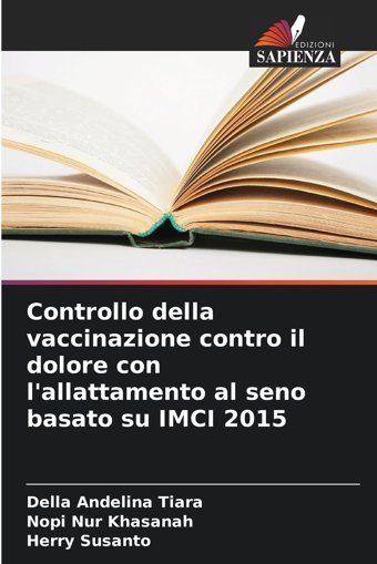 Controllo Della Vaccinazione Contro İl Dolore Con L'Allattamento Al Seno Basato Su Imcı 2015 Tiara, Della Andelina Edizioni Sapienza