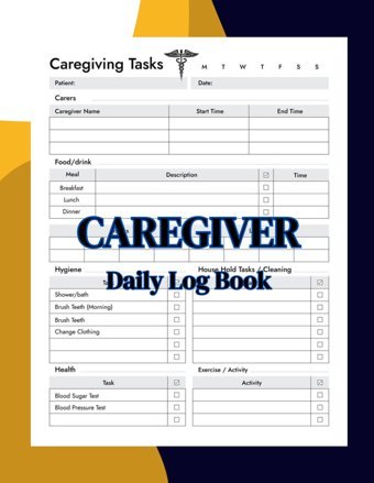 Caregiver Daily Log Book: Personal Caregiver Organizer For Aging Loved Ones, Elderly, Assisted Living Residents, And Long-Term Care, 120 Pages, 8.5 X 11 İnches Nouri, Thomas Independently Publıshed