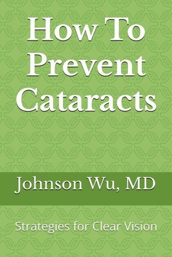 How To Prevent Cataracts: Strategies For Clear Vision Wu, Dr. Johnson Loons Press