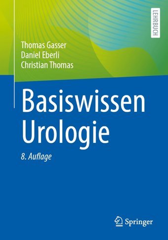 Basiswissen Urologie (-Lehrbuch) Gasser, Thomas Springer