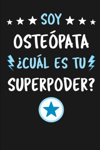 Soy Ostepata Cul Es Tu Superpoder?: Diario Libreta De Notas Para Ostepata | Dimensiones 15,24 X 22,86 Cm | 110 Pginas (Spanish Edition) Editions, Mr Green Independently Publıshed