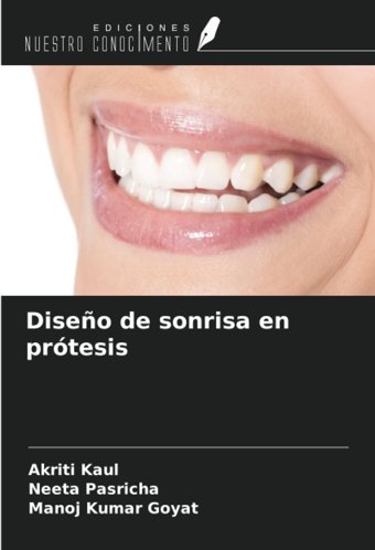 Diseo De Sonrisa En Prtesis Kaul, Akriti Ediciones Nuestro Conocimiento