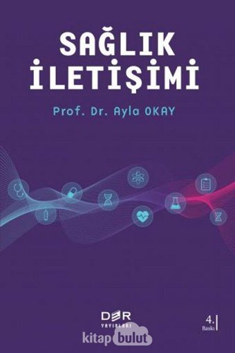 Sağlık İletişimi (Kapak Değişebilir) Ayla Okay Der Yayınları