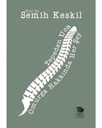 Tepeden Uca: Omurga Hakkında Her Şey Semih Keskil İmge Kitabevi Yayınları