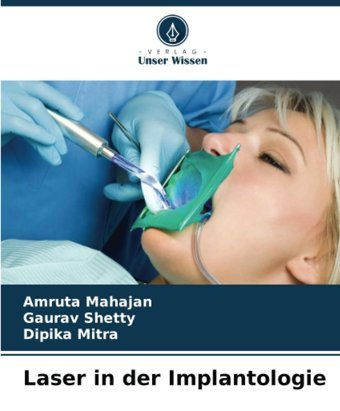 Laser İn Der Implantologie Mahajan, Amruta Verlag Unser Wissen