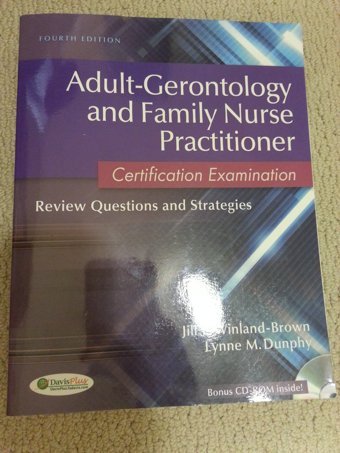 Adult-Gerontology And Family Nurse Practitioner: Certification Examination. Review Questions And Strategies Winland-Brown, Jill E F. A. Davis Company