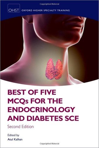 Best Of Five Mcqs For The Endocrinology And Diabetes Sce Oxford Unıversıty Press