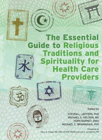 The Essential Guide To Religious Traditions And Spirituality For Health Care Providers Jeffers, Steven Crc Press Inc
