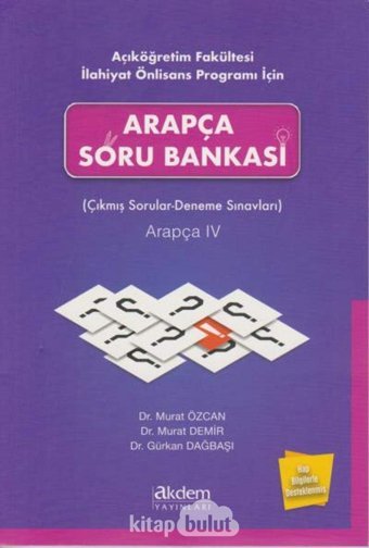 Açıköğretim Fakültesi İlahiyat Önlisans Programı İçin Arapça Soru Bankası: (Çıkmış Sorular-Deneme Sınavları) Arapça 4) Murat Özcan Akdem Yayınları