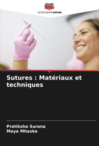 Sutures : Matriaux Et Techniques Surana, Pratıksha Editions Notre Savoir