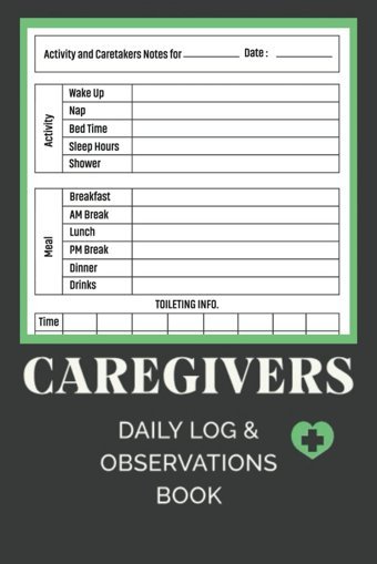 Caregiver Logbook: Record & Monitor Health Conditions, Care Activities, Facilitate Effective Communication And Share Vital Information. Hall, Kelly Independently Publıshed