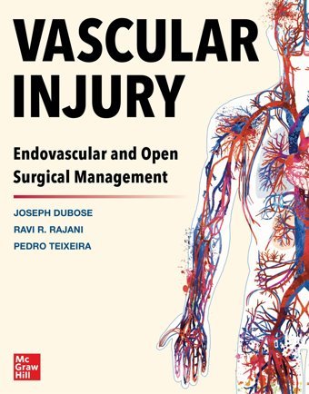 Vascular Injury: Endovascular And Open Surgical Management Dubose, Joe Mcgraw-Hill