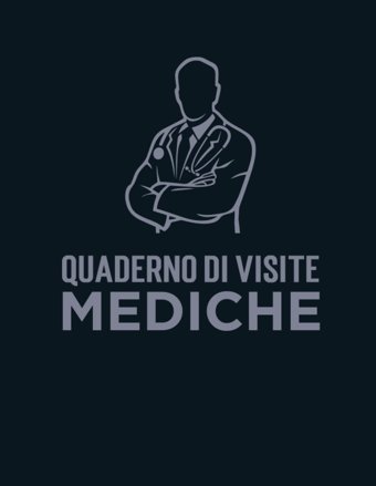 Quaderno Di Visite Mediche: Taccuino Per Annotare Appuntamenti E Visite Dal Dottore, Sintomi, Malattie, İnfortuni Med, Alessandro Independently Publıshed