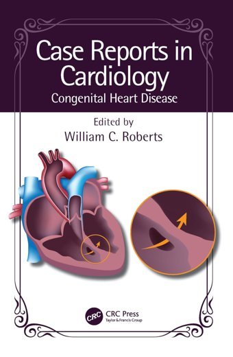 Case Reports İn Cardiology: Congenital Heart Disease Crc Press Inc