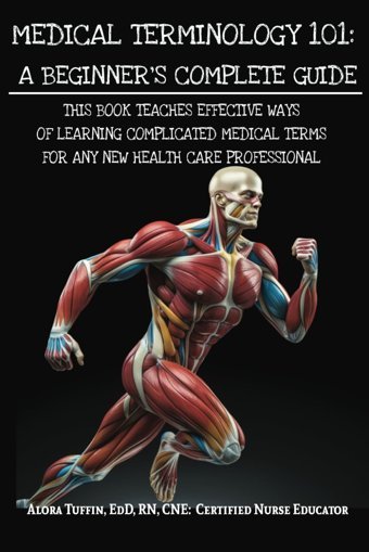 Medical Terminology 101: A Beginners Complete Guide Tuffin, Alora Independently Publıshed