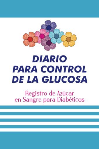 Dıarıo Para Control De La Glucosa: Registro De Azcar En Sangre Para Diabticos Rojas, Nohora Luz Independently Publıshed