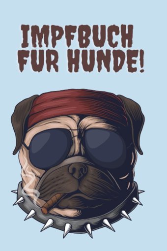 Impfbuch Für Hunde: Impfbuch Für Hunde Behalten Sie Den Überblick Über Die Gesundheit Ihres Hundes, Medizinische Und Chirurgische Behandlungen Und Auf Perfektes Geschenk Für Hundeliebhaber Tierarzt, Dr Independently Publıshed