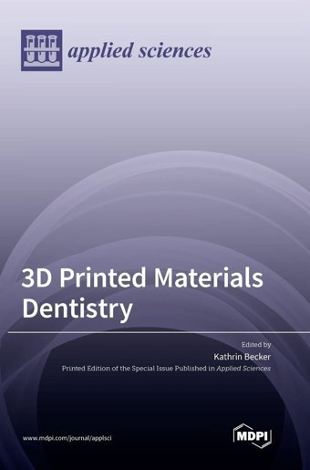 3D Printed Materials Dentistry Mdpı Ag
