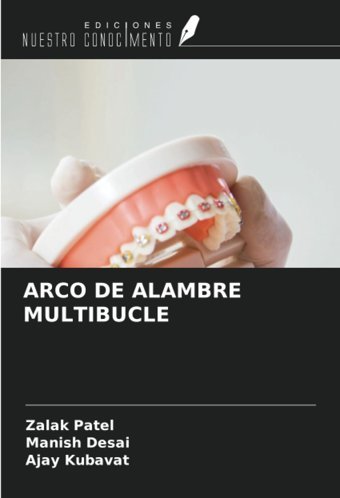 Arco De Alambre Multıbucle Patel, Zalak Ediciones Nuestro Conocimiento