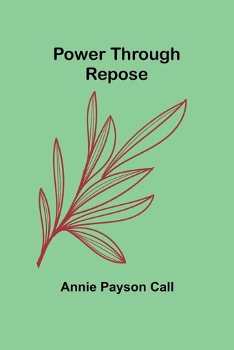 Power Through Repose Payson Call, Annie Alpha Editions